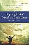 Stepping Out of Denial into God's Grace Participant's Guide 1: A Recovery Program Based on Eight Principles from the Beatitudes (Celebrate Recovery®)
