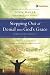 Stepping Out of Denial into God's Grace Participant's Guide 1: A Recovery Program Based on Eight Principles from the Beatitudes (Celebrate Recovery)