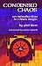 Condensed Chaos: An Introduction to Chaos Magic (Occult Studies)