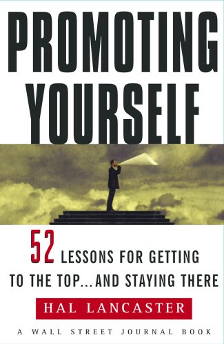 promoting yourself 52 lessons for getting to the top    and stayin