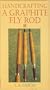 Handcrafting a Graphite Fly Rod [VHS]