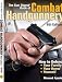 The Gun Digest Book of Combat Handgunnery