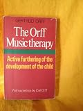 The Orff music therapy : active furthering of the development of the child