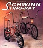 Schwinn Sting-Ray  (Bicycle Books )