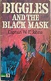 Biggles and the Black Mask