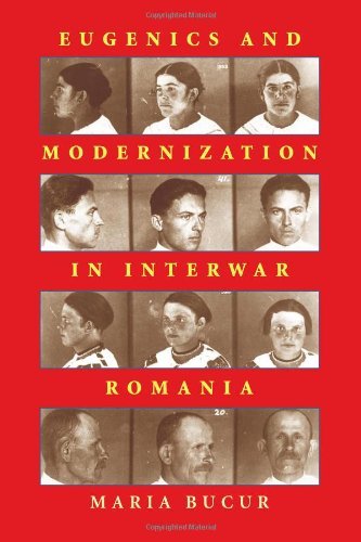 Eugenics and Modernization in Interwar Romania (Pitt Russian East European)