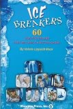 Icebreakers: 60 Fun Activities to Build a Better Choir (Shawnee Press)