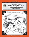 A Guide for Using In the Year of the Boar & Jackie Robinson in the Classroom