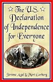 The U.S. Declaration of Independence for Everyone