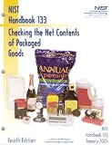 Checking the Net Contents of Packaged Goods: as Adopted by the 89th National Conference on Weights and Measures, 2004
