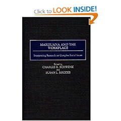 Marijuana and the Workplace: Interpreting Research on Complex Social Issues
