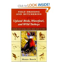 Field Dressing and Butchering Upland Birds, Waterfowl, and Wild Turkeys