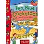 Two Blue Cockatoos (Start Reading)