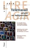 Le télétravail salarié ou indépendant