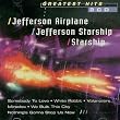 Jefferson Airplane/ Jefferson Starship/ Starship - Greatest Hits Jefferson Airplane/ Jefferson Starship/ Starship - Greatest Hits