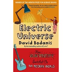 Electric Universe: How Electricity Switched on the Modern World