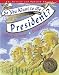 So You Want to be President? Revised and Updated Edition