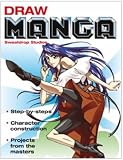 Draw Manga: Step-by-Steps*Character Construction*Projects from the Masters