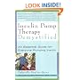 Insulin Pump Therapy Demystified: An Essential Guide for Everyone Pumping Insulin (Marlowe Diabetes Library)