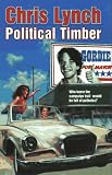 Political Timber (A Trophy Book Series)