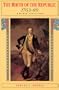 The Birth of the Republic, 1763-89 (The Chicago History of American Civilization)