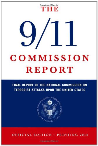 The 9/11 Commission Report: Final Report of the National Commission on Terrorist Attacks Upon the United States (Official Edition)