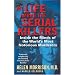 My Life Among the Serial Killers: Inside the Minds of the World's Most Notorious Murderers