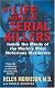 My Life Among the Serial Killers: Inside the Minds of the World's Most Notorious Murderers