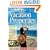 How To Rent Vacation Properties By Owner: The Complete Guide to Buy, Manage, Furnish, Rent, Maintain and Advertise Your Vacation Rental Investment