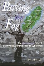 Parting the Fog: The Personal Side of Fibromyalgia/Chronic Fatigue Syndrome
