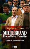 Mitterrand, une affaire d'amiti�