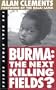 Burma: The Next Killing Fields? (The Real Story Series)