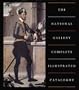 The National Gallery Complete Illustrated Catalogue (National Gallery London Publications)