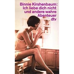 Ich liebe dich nicht und andere wahre Abenteuer: Erz�hlungen