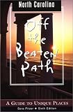 North Carolina Off the Beaten Path: A Guide to Unique Places (Off the Beaten Path North Carolina)