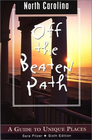 City Travel Guides Discounted  Books : North Carolina Off the Beaten Path, 6th: A Guide to Unique Places