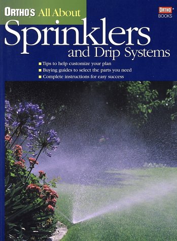 Ortho's All About Sprinklers and Drip Systems (Ortho's All About Gardening) under Outdoor & Recreational Areas in The Books Store
