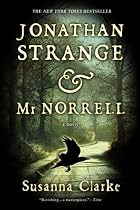 Jonathan Strange & Mr. Norrell: A Novel