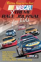 Chicken Soup for the Soul NASCAR Xtreme Race Journal for Kids: Extreme Race Journal for Kids