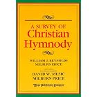 Buy A Survey of Christian Hymnody made by William J. Reynolds, Milburn Price, and David W. Music now!