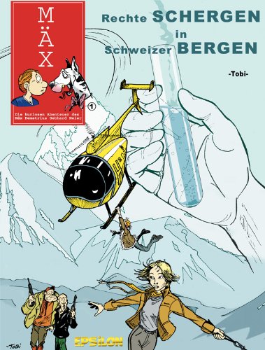 Epsilon M&auml;x 01. Rechte Schergen in Schweizer Bergen
