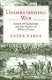 Understanding War: Essays on Clausewitz and the History of Military Power