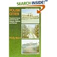 Polish Cities: Travels in Cracow and the South, Gdansk, Malbork, and Warsaw (Pelican... by Chicago Travel Books