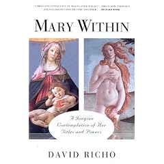 Mary Within: A Jungian Contemplation of Her Titles and Powers