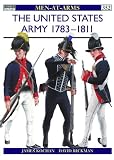 The United States Army 1783-1811 (Men-at-arms)