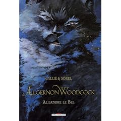 Algernon Woodcock, Tome 5 : Alisandre le Bel