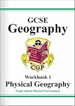 GCSE Physical Geography: Workbook 1 Pt. 1 & 2: People and the Physical Environment