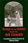 Songs of the Saints from the Adi Granth