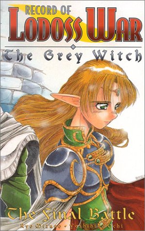 Cover image : Record Lodoss War Grey Witch Book 3: The Final Battle (Record of Lodoss War)