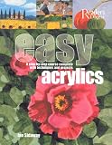 Easy Acrylics: A Step-by-Step Course Complete with Techniques and Projects